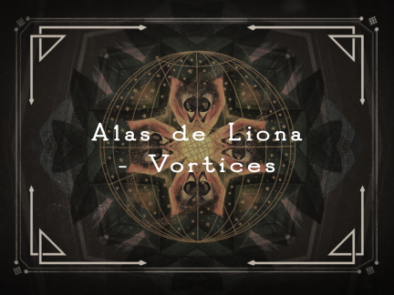 ALAS DE LIONA – VORTICES