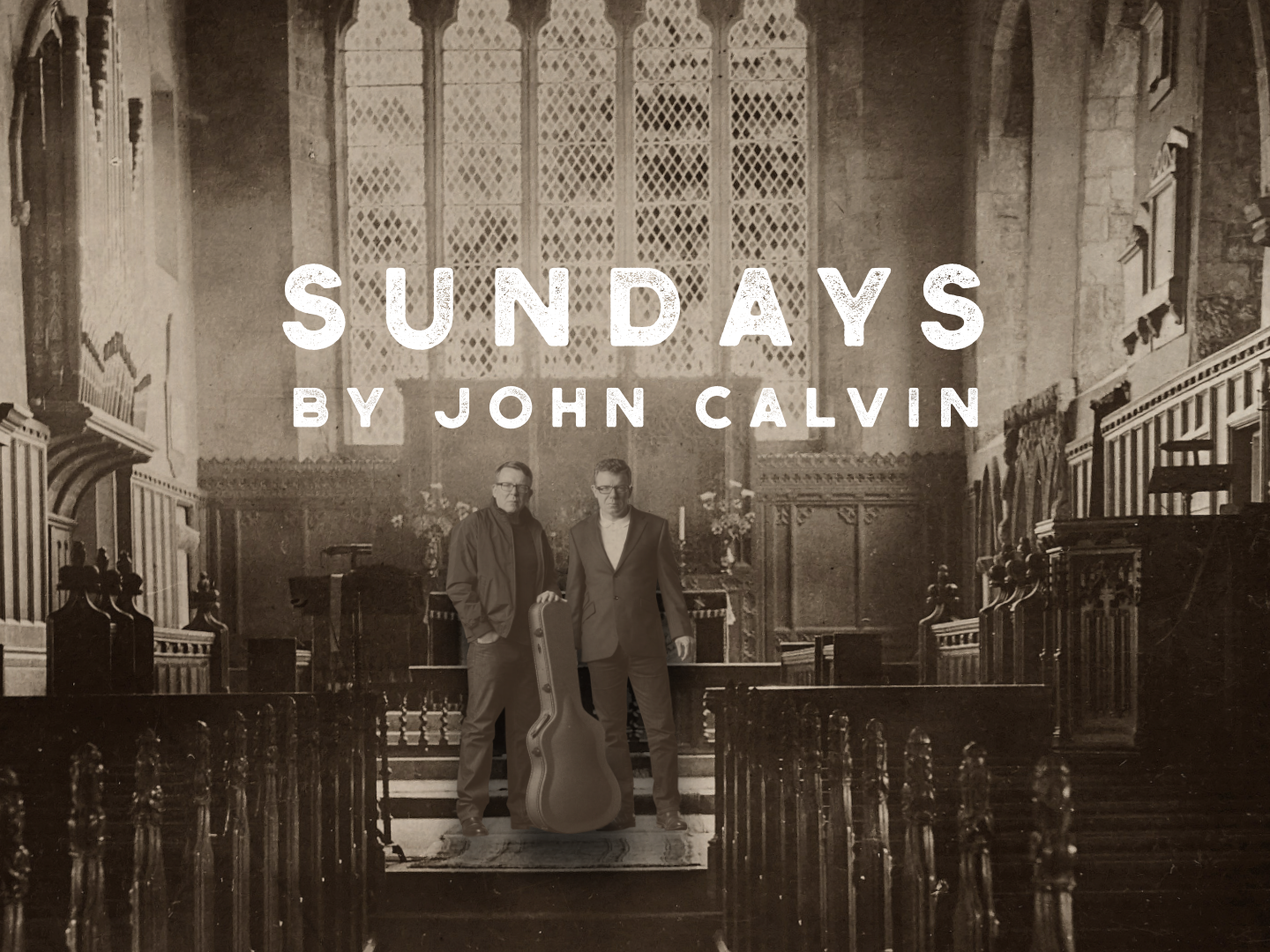 THE PROCLAIMERS – SUNDAYS BY JOHN CALVIN